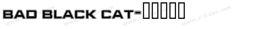 bad black cat字体转换